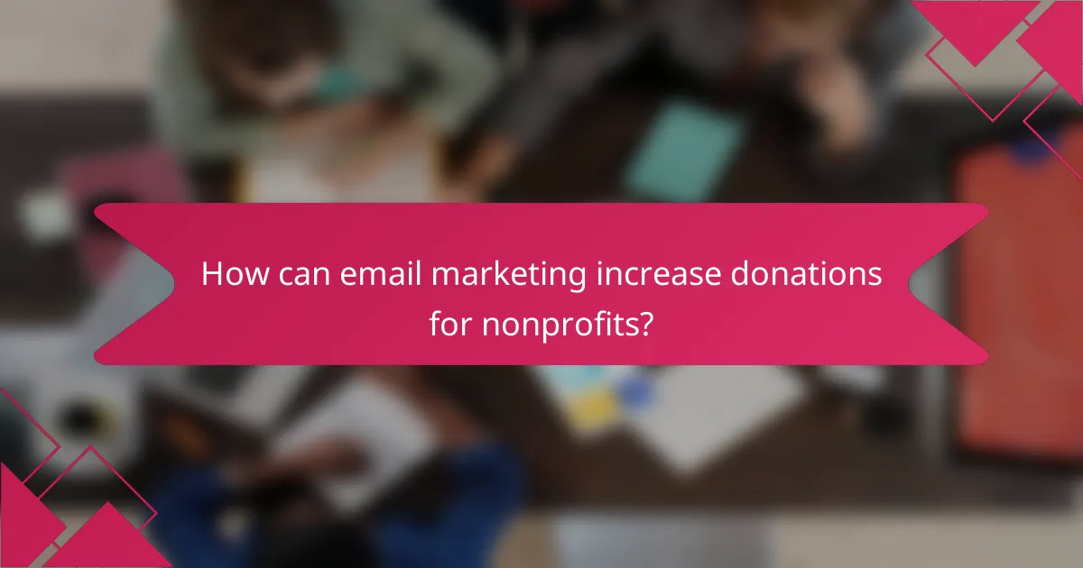 How can email marketing increase donations for nonprofits?