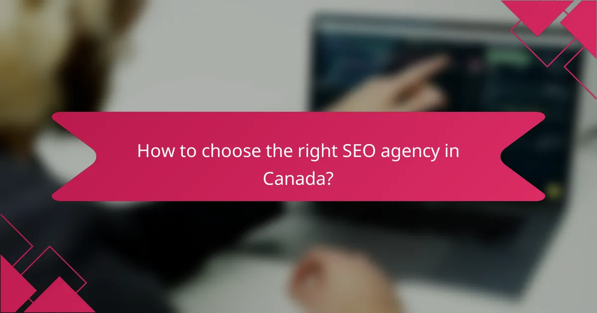 How to choose the right SEO agency in Canada?