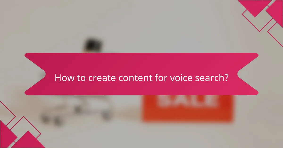 How to create content for voice search?