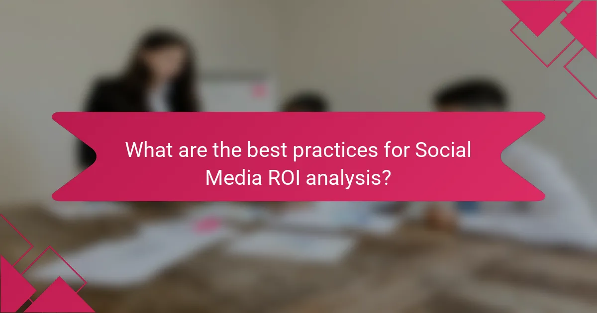 What are the best practices for Social Media ROI analysis?