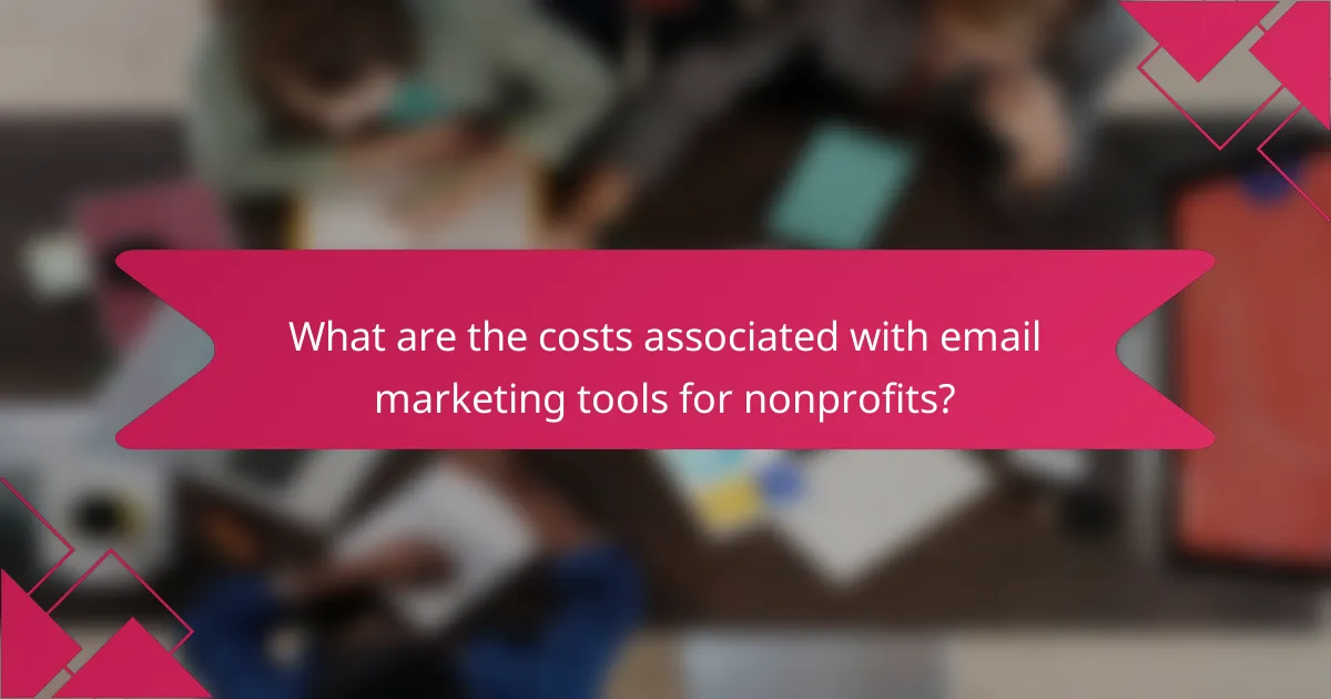 What are the costs associated with email marketing tools for nonprofits?