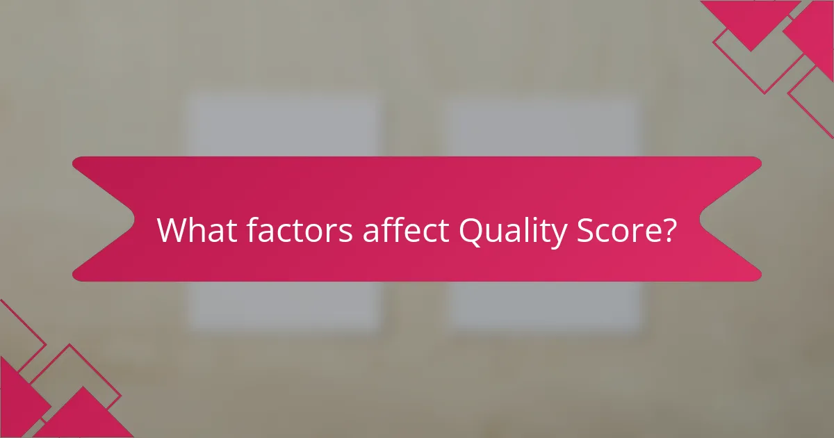 What factors affect Quality Score?